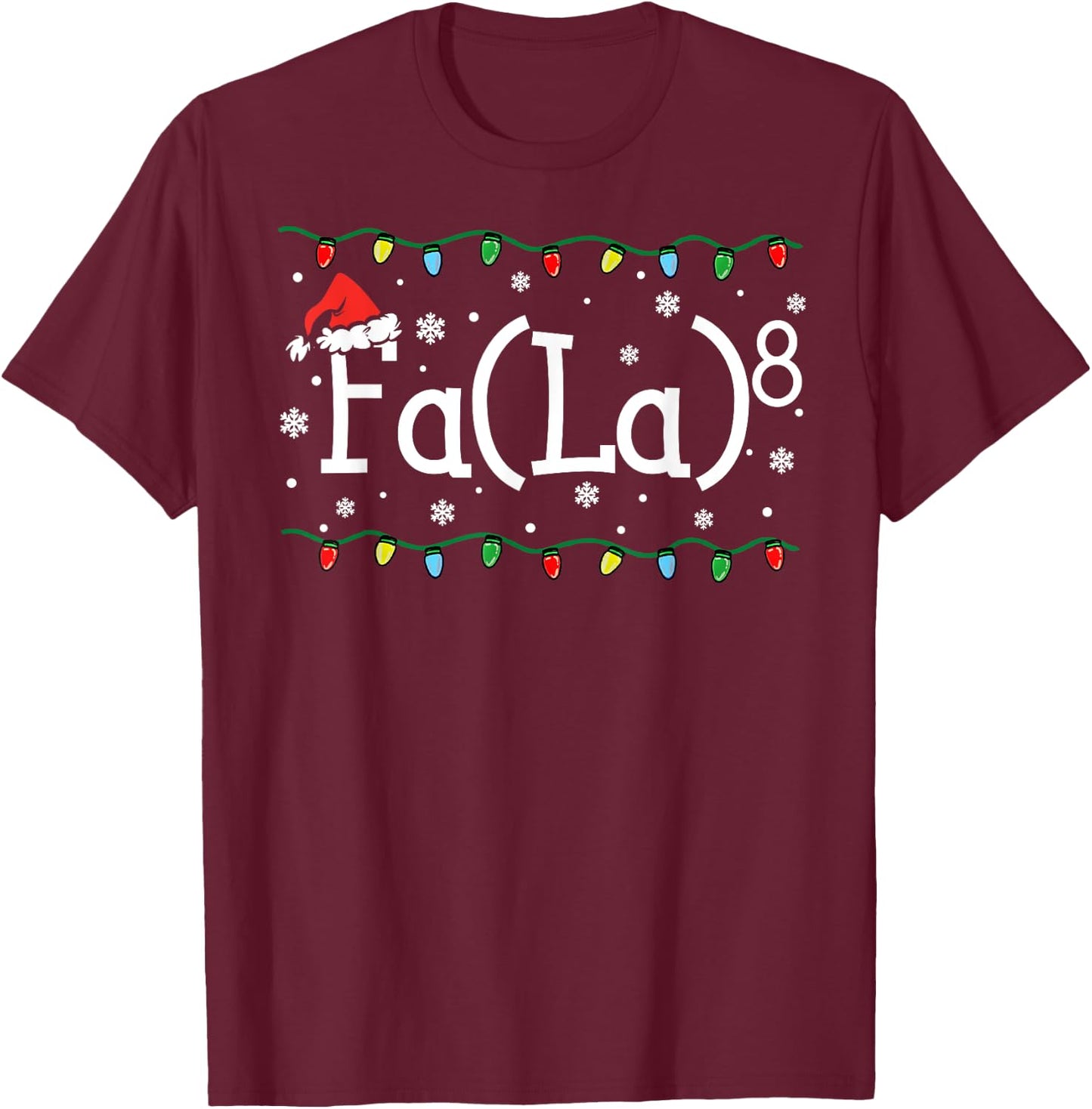 FA (LA)8 Funny Christmas Santa Fa La Math Teacher Student Women Kids T-Shirt - T-Shirt | Maroon