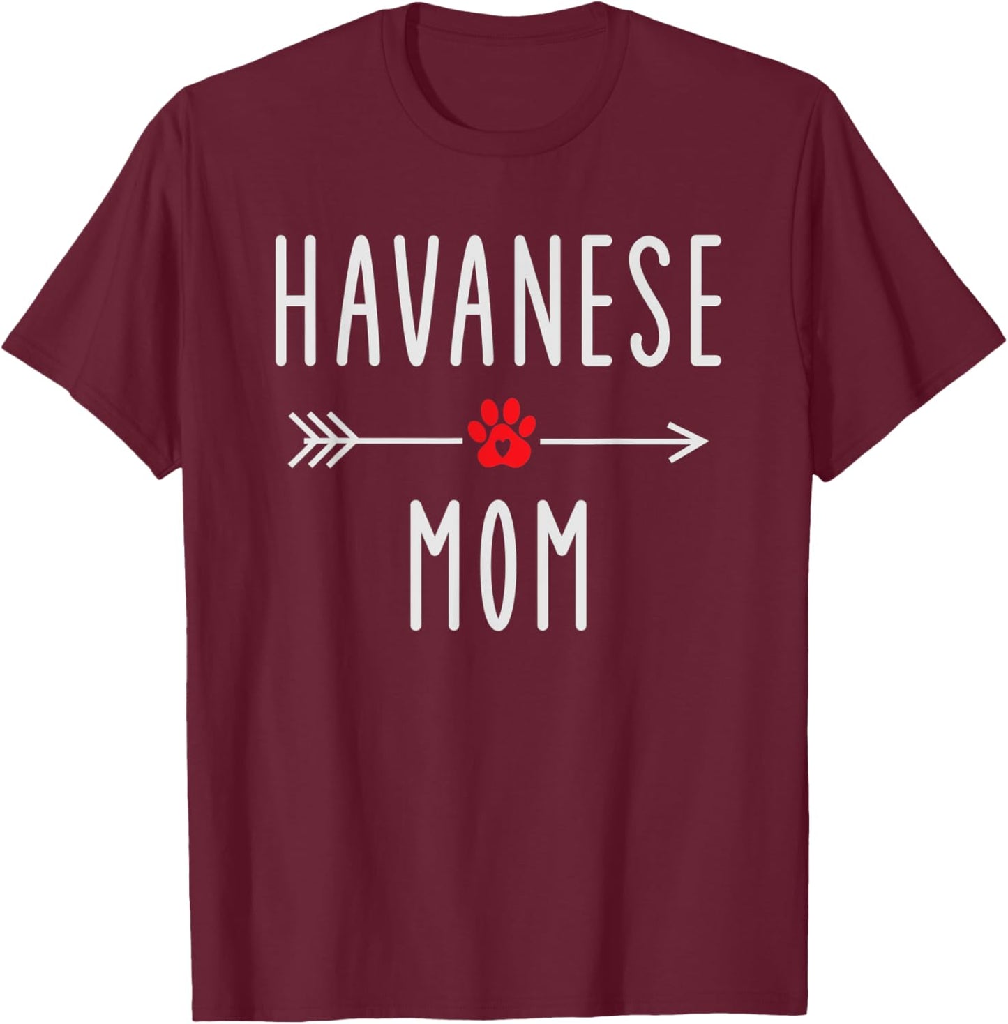 Havanese Mom Havanese Dog Lovers Gift Funny Dog Mama Men Women T-Shirt - T-Shirt | Maroon