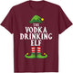 Vodka Drinking Elf Christmas Pajama Family Group Matching T-Shirt - T-Shirt | Maroon