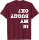 Amish Buggy Amish Gangster Horse Wagon Funny Is My Buggy Ok? T-Shirt - T-Shirt | Maroon