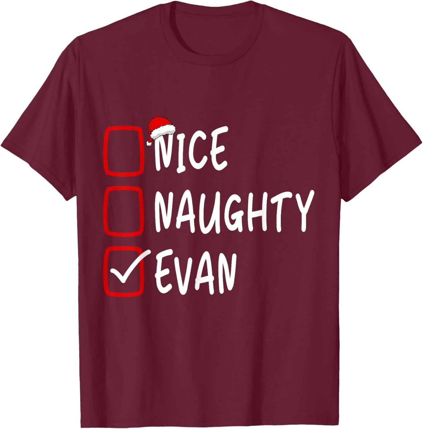 Nice Naughty Evan Personalized Name Christmas Checklist T-Shirt - T-Shirt | Maroon