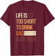 Root Beer Lovers Life Is Too Short To Drink Bad Rootbeer T-Shirt - T-Shirt | Maroon