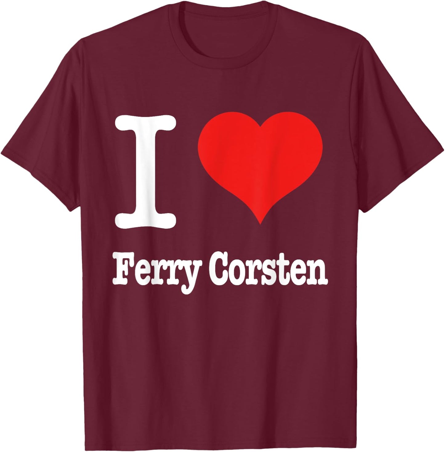 I Love DJ Ferry Corsten Fan Art T-Shirt - T-Shirt | Maroon