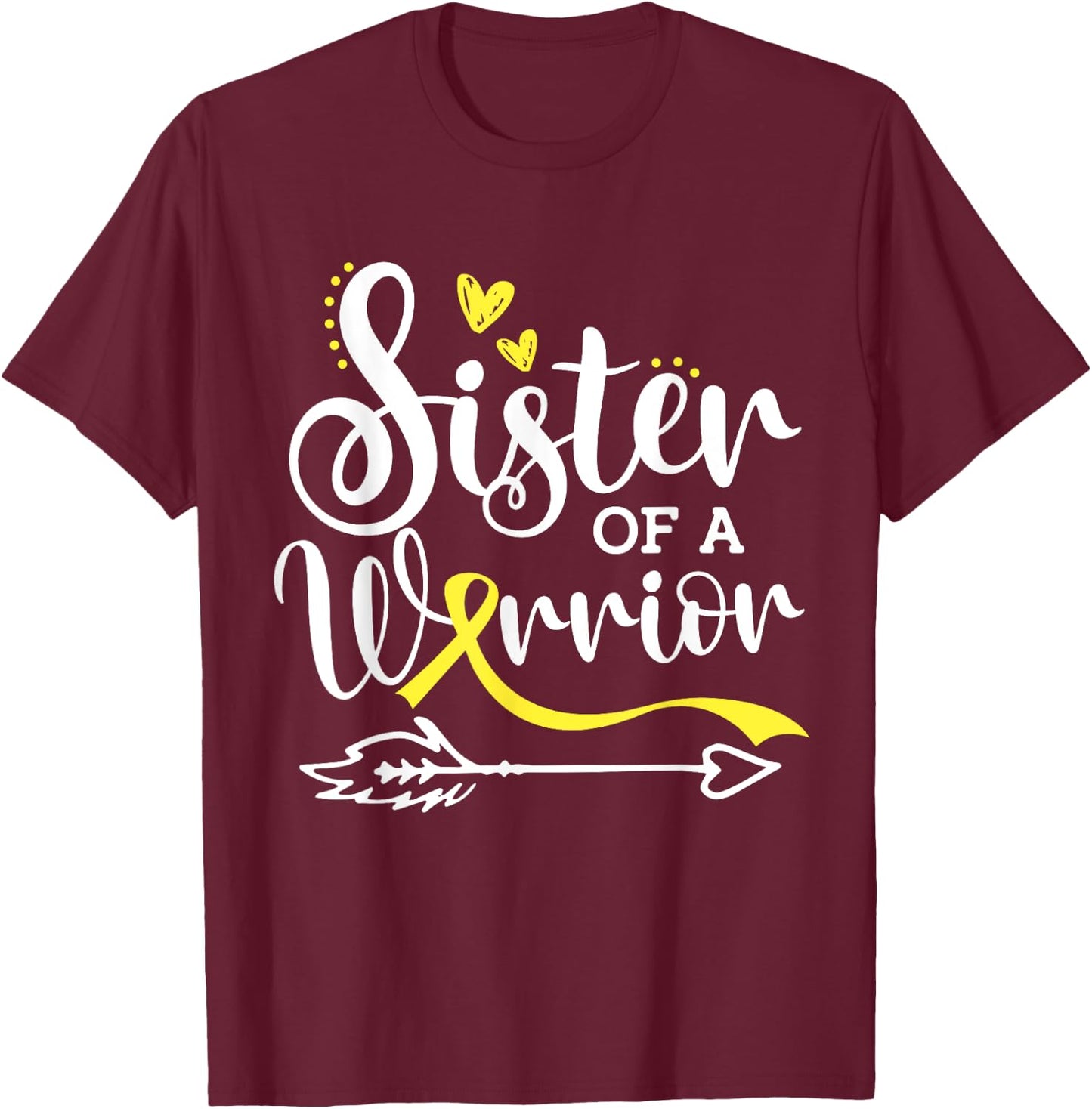 Sister Of A Warrior Sarcoma and Bone Cancer Awareness T-Shirt - T-Shirt | Maroon
