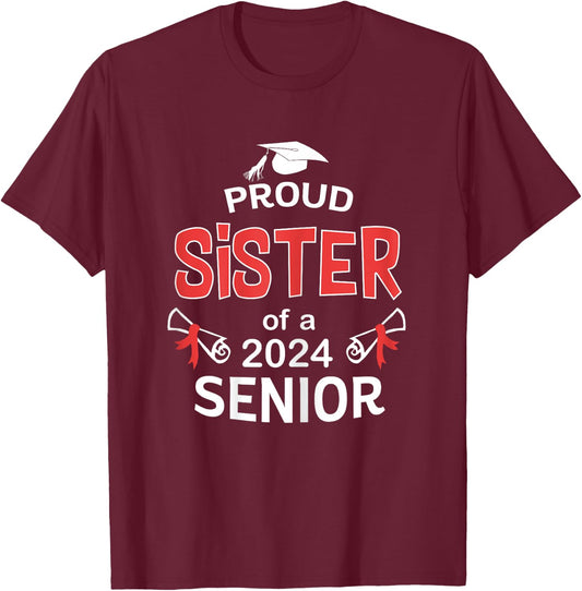 Proud Sister of a 2024 Senior Sis Gift Graduation 2024 T-Shirt - T-Shirt | Maroon