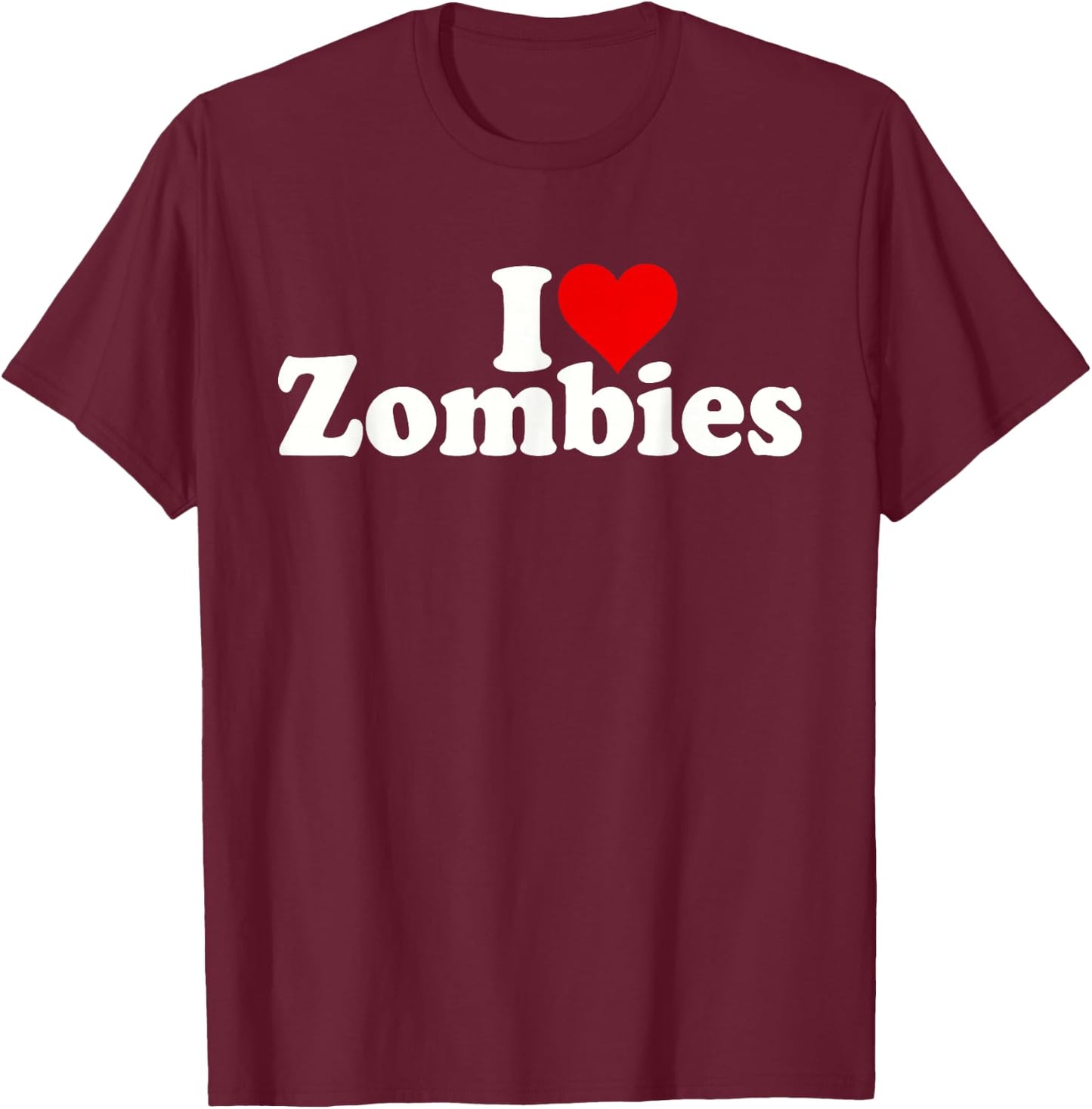 I Love Heart Zombies T-Shirt - T-Shirt | Maroon