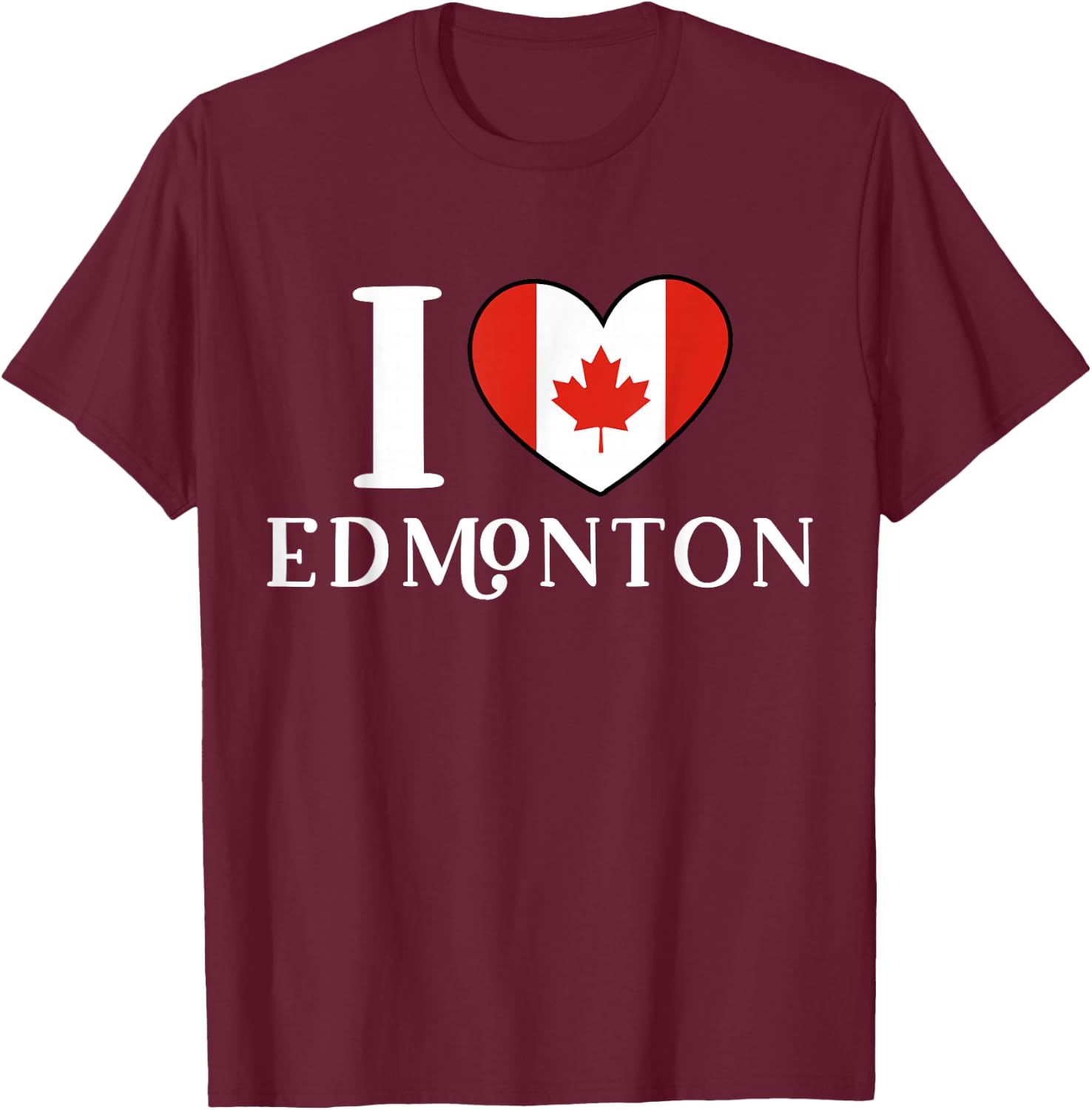 I Love Edmonton Canada heart Flag T-Shirt - T-Shirt | Maroon