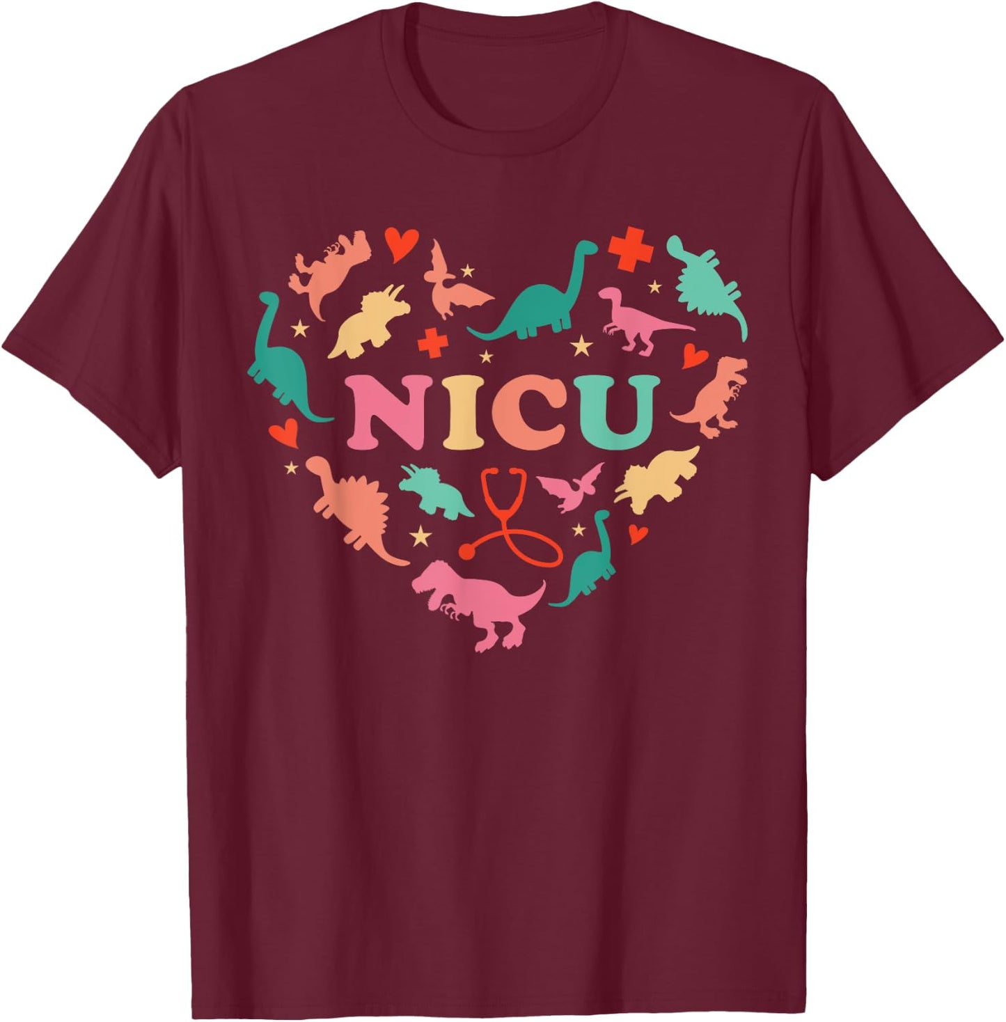 NICU Nurse Cute Colorful Dinosaur Heart Nurse Appreciation T-Shirt - T-Shirt | Maroon