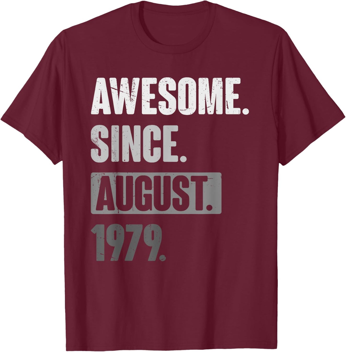 Awesome Since August 1979 - Funny Birthday 44th Decoration T-Shirt - T-Shirt | Maroon
