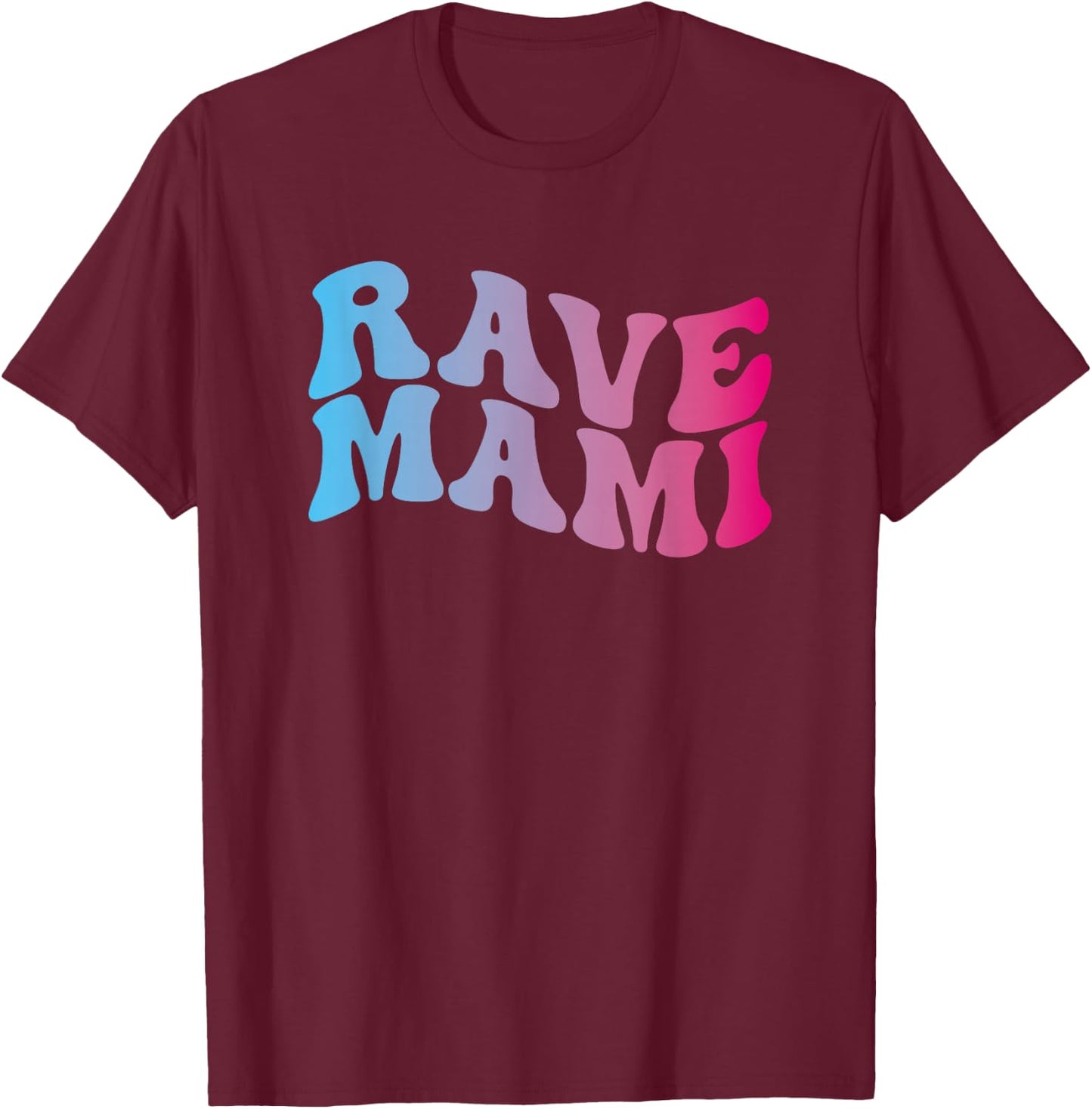Rave Mami - EDM Music Festival Raver Mama Mother Groovy T-Shirt - T-Shirt | Maroon