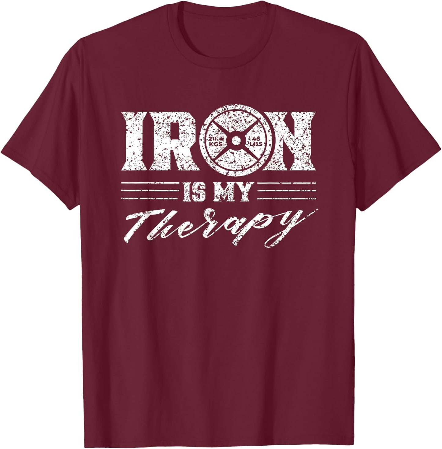 Iron Is My Therapy Gym Weightlifting Fitness Workout T-Shirt - T-Shirt | Maroon