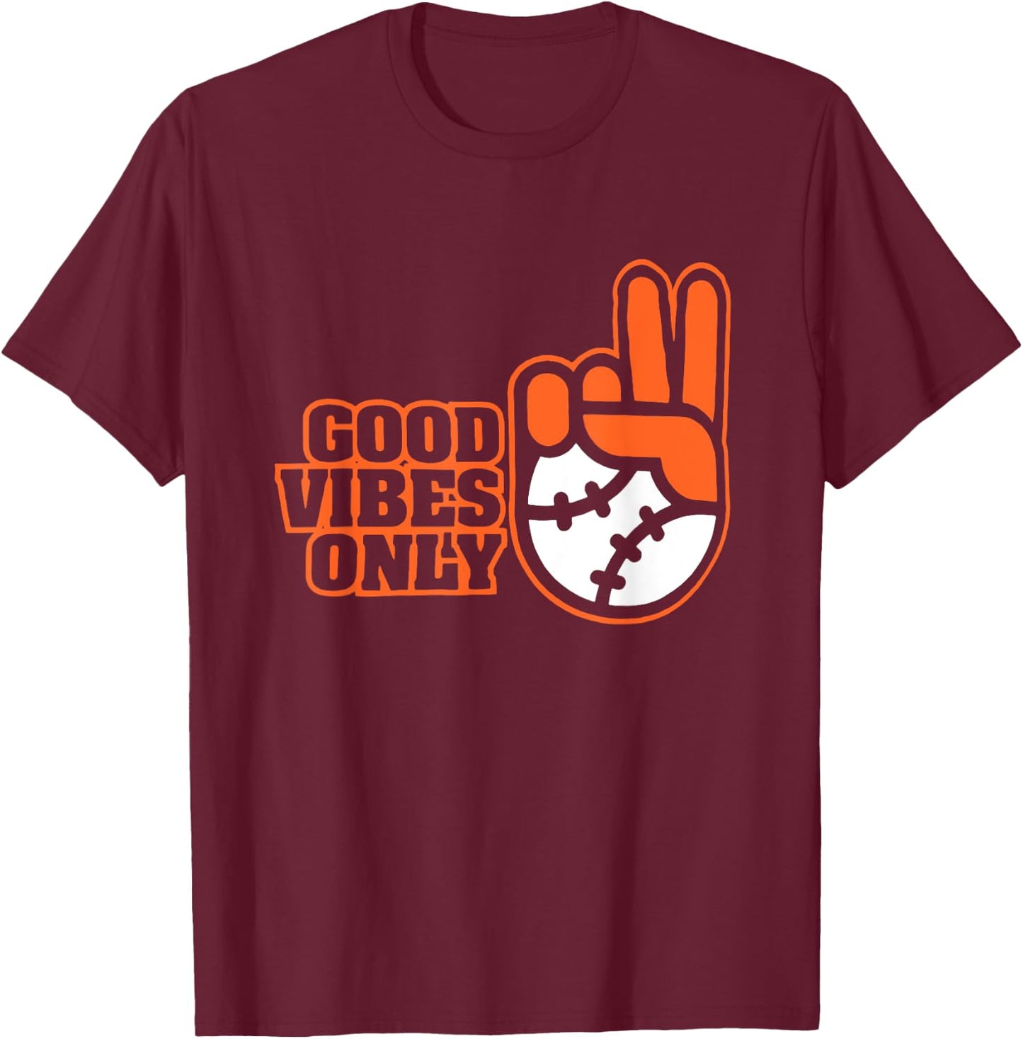 Good Vibes Funny Only Baseball Lover Women T-Shirt - T-Shirt | Maroon