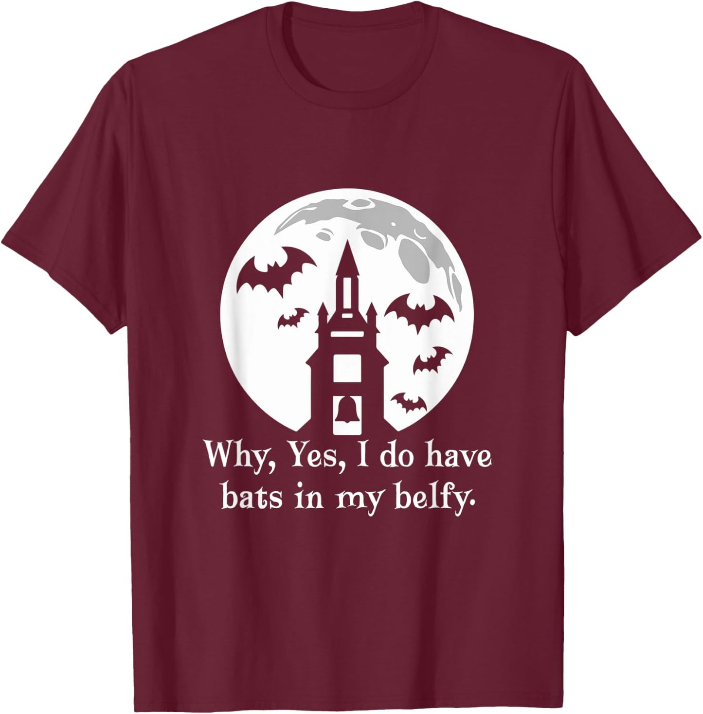 Funny Bats In My Belfry Halloween Costume Funny T-Shirt - T-Shirt | Maroon
