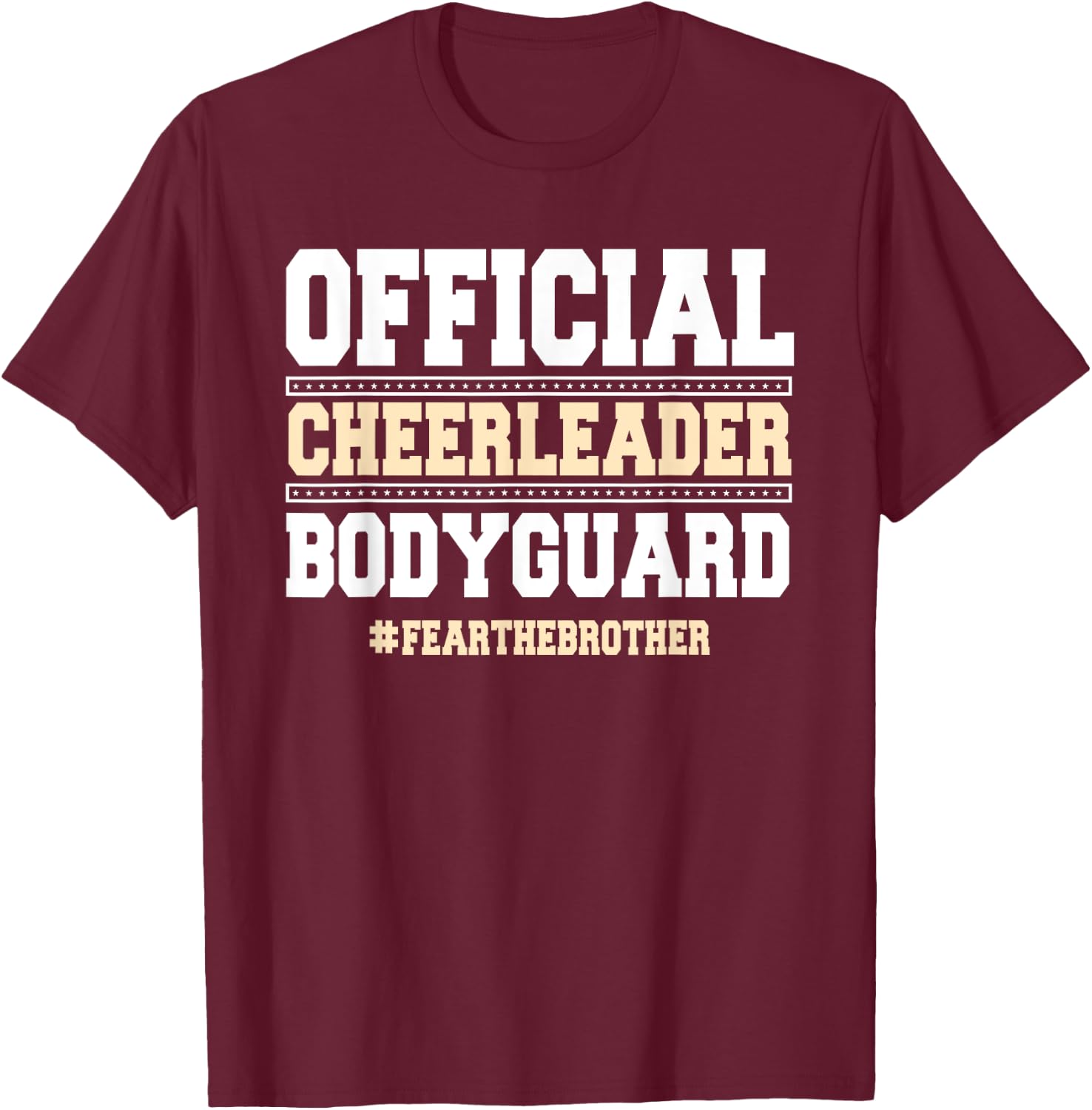 Official Cheerleader Bodyguard Fear The Brother Cheerleader T-Shirt - T-Shirt | Maroon