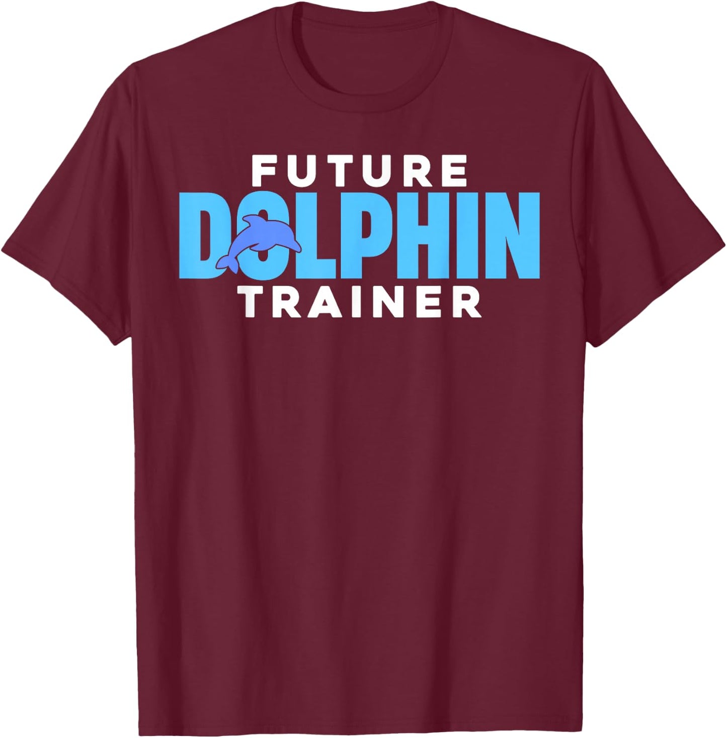 Future Dolphin Trainer - Sea Ocean Animal Trainer Kids T-Shirt - T-Shirt | Maroon