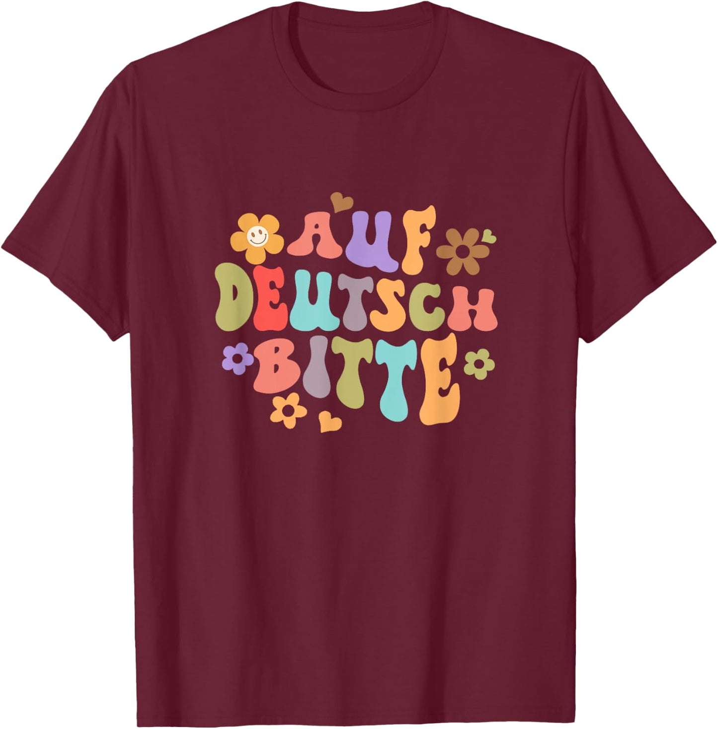 Auf Deutsch Bitte Funny German Teacher Teaching Germany T-Shirt - T-Shirt | Maroon