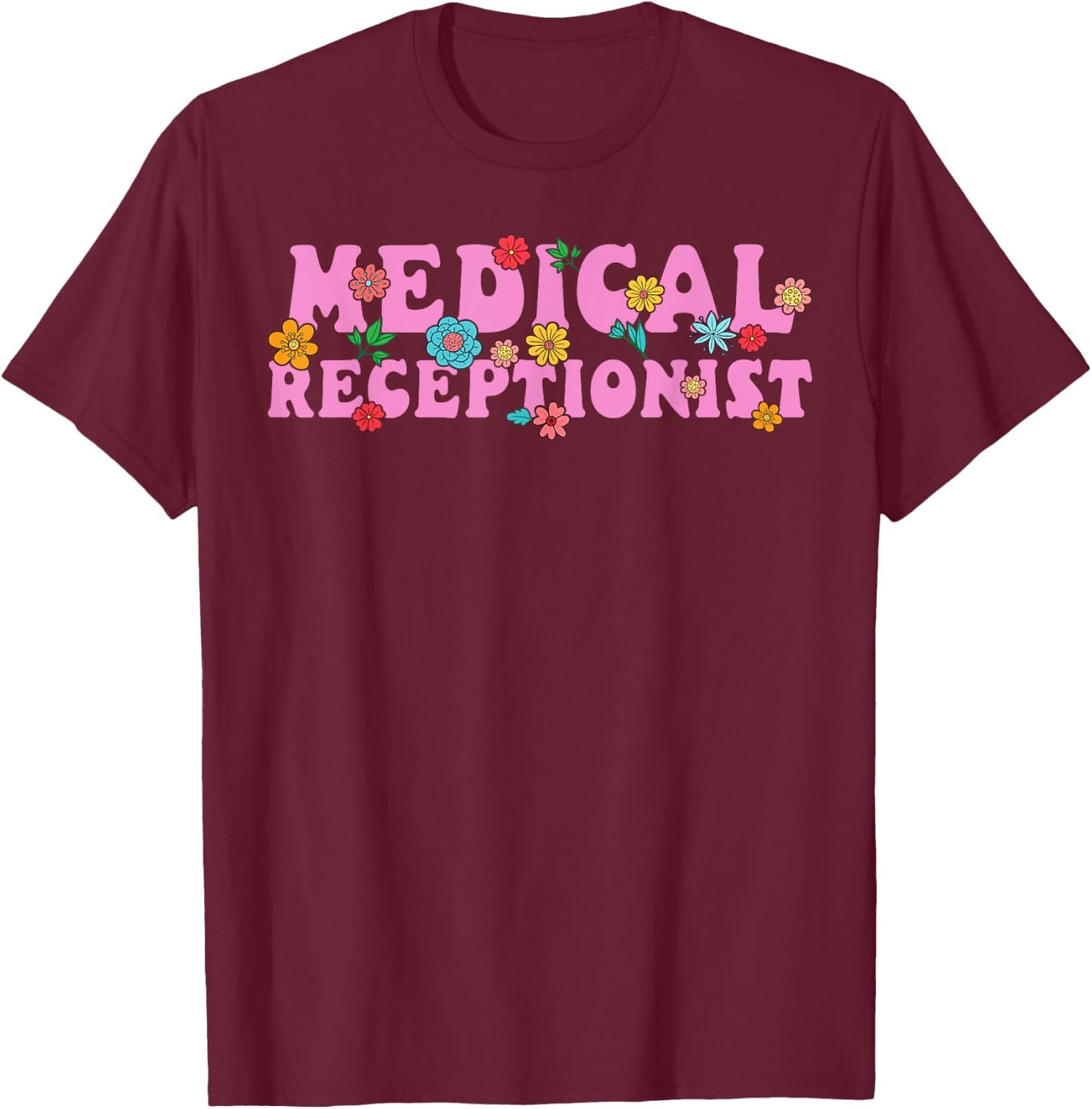Cute Medical Receptionist T-Shirt - T-Shirt | Maroon