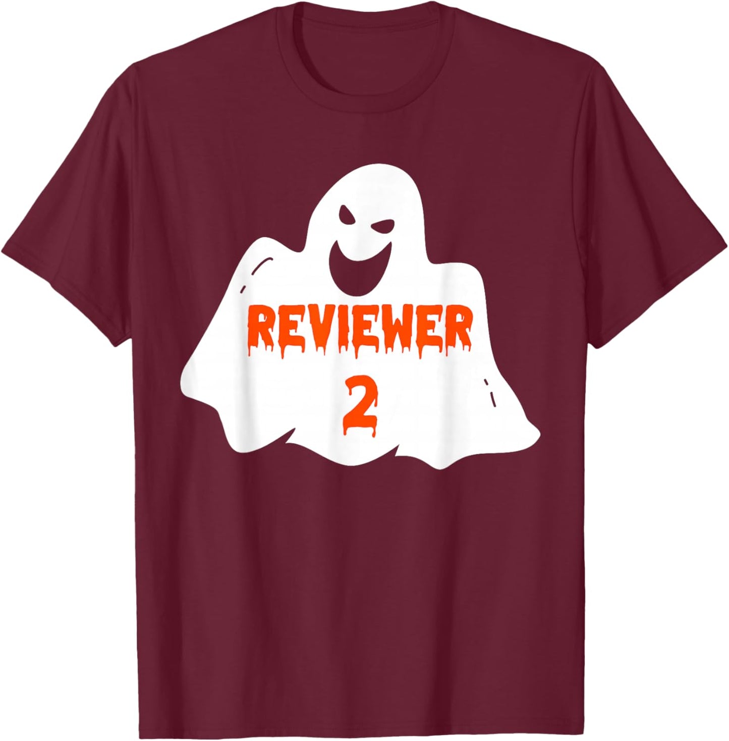 PhD Student Halloween Costume Reviewer 2 Dissertation Ghost T-Shirt - T-Shirt | Maroon