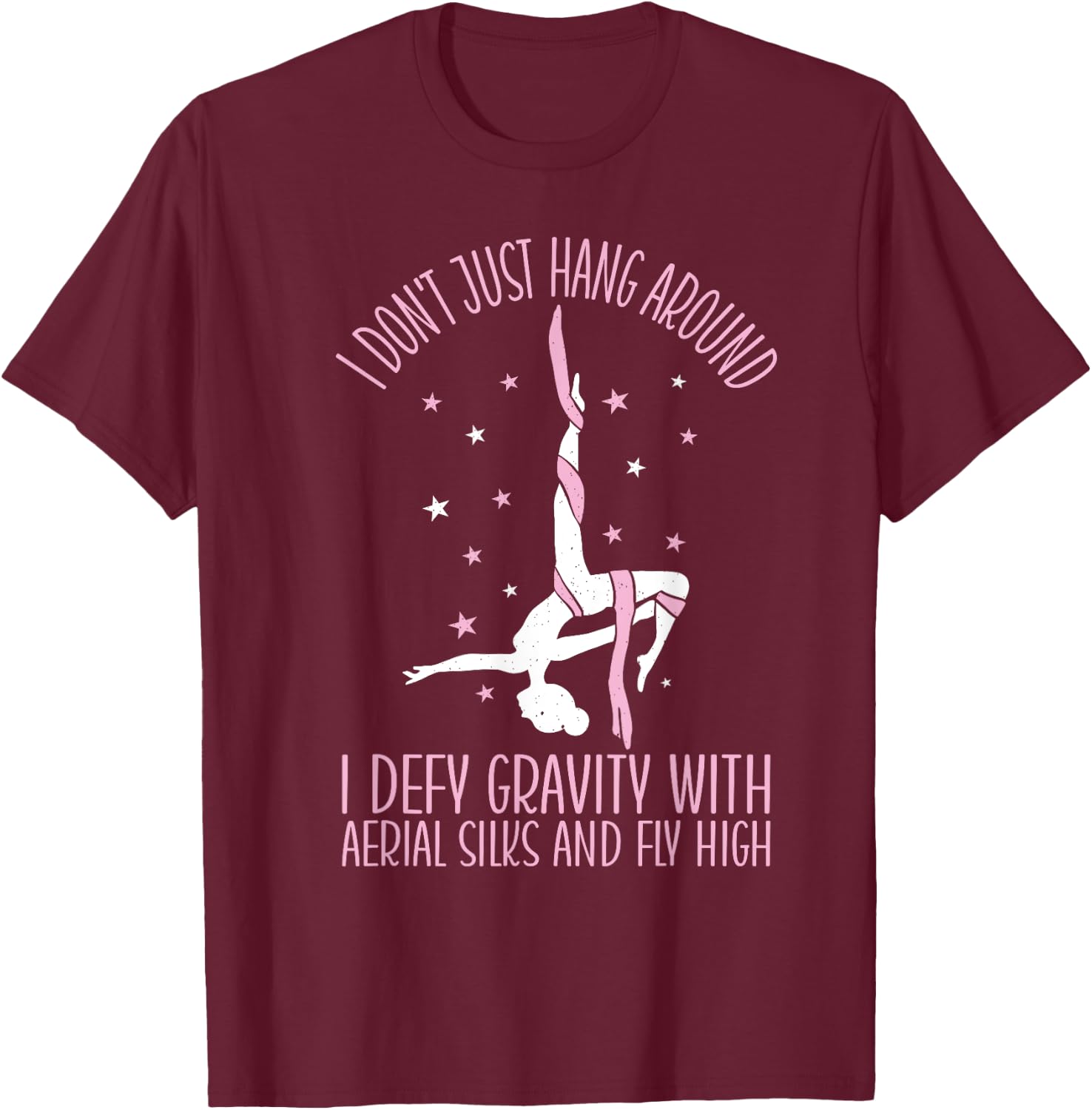 Aerialist Fly High Acrobatics Yoga Aerial Silks T-Shirt - T-Shirt | Maroon