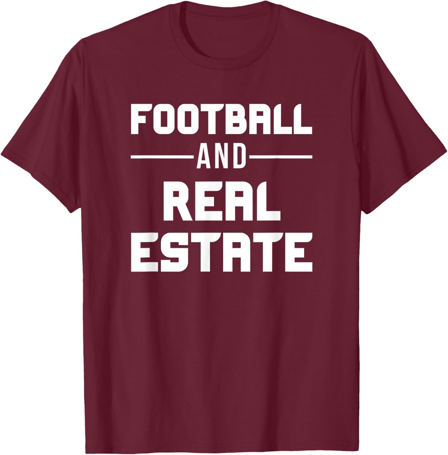 Football and Real Estate Agent Realtor T-Shirt - T-Shirt | Maroon
