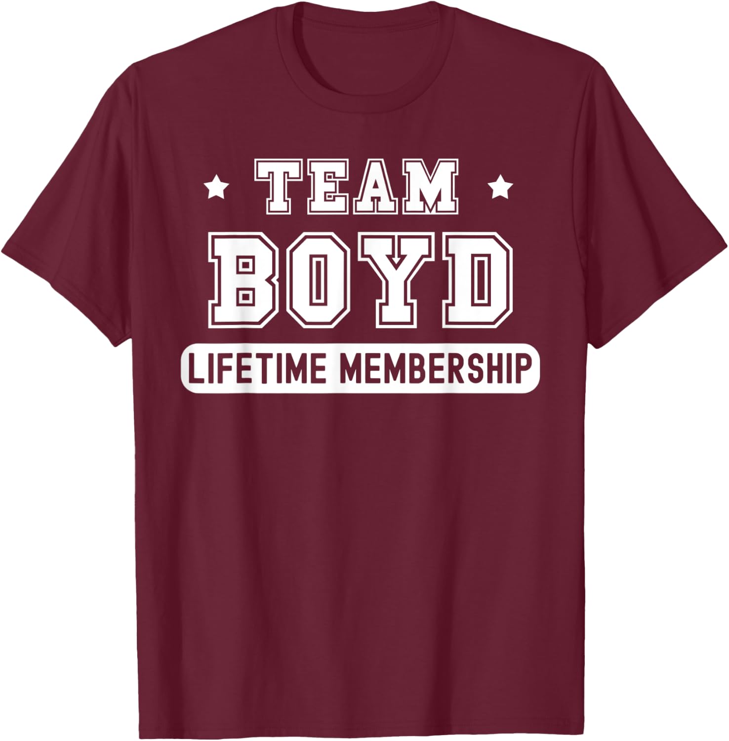 Team Boyd Lifetime Membership Funny Family Last Name T-Shirt - T-Shirt | Maroon