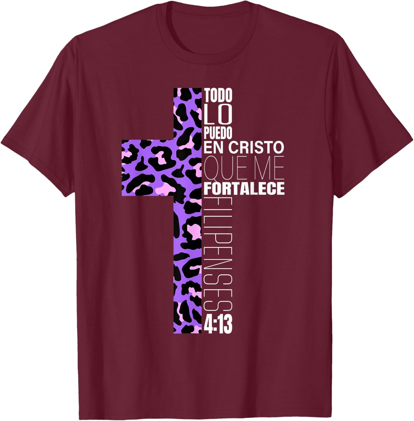 Leopard Print Filipenses 4:13 Spanish Gifts Women Teen Girls T-Shirt - T-Shirt | Maroon