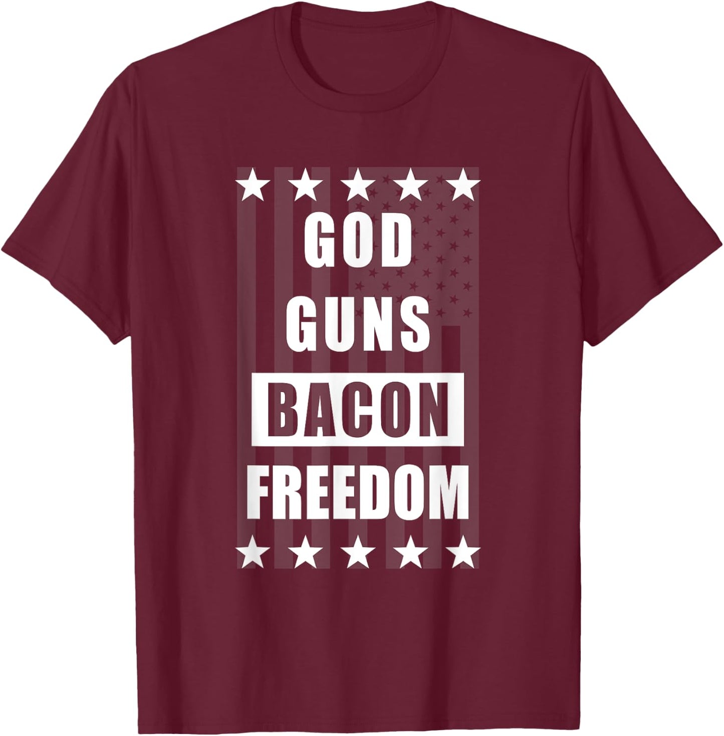 God Guns Bacon Freedom T-Shirt - T-Shirt | Maroon