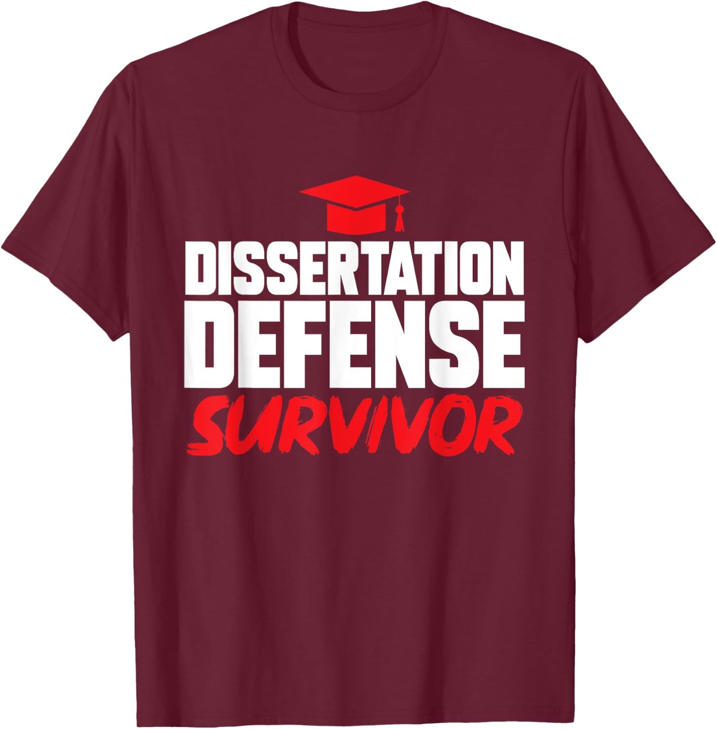 Ph.D. Graduation PhD Graduate Doctorate Degree T-Shirt - T-Shirt | Maroon