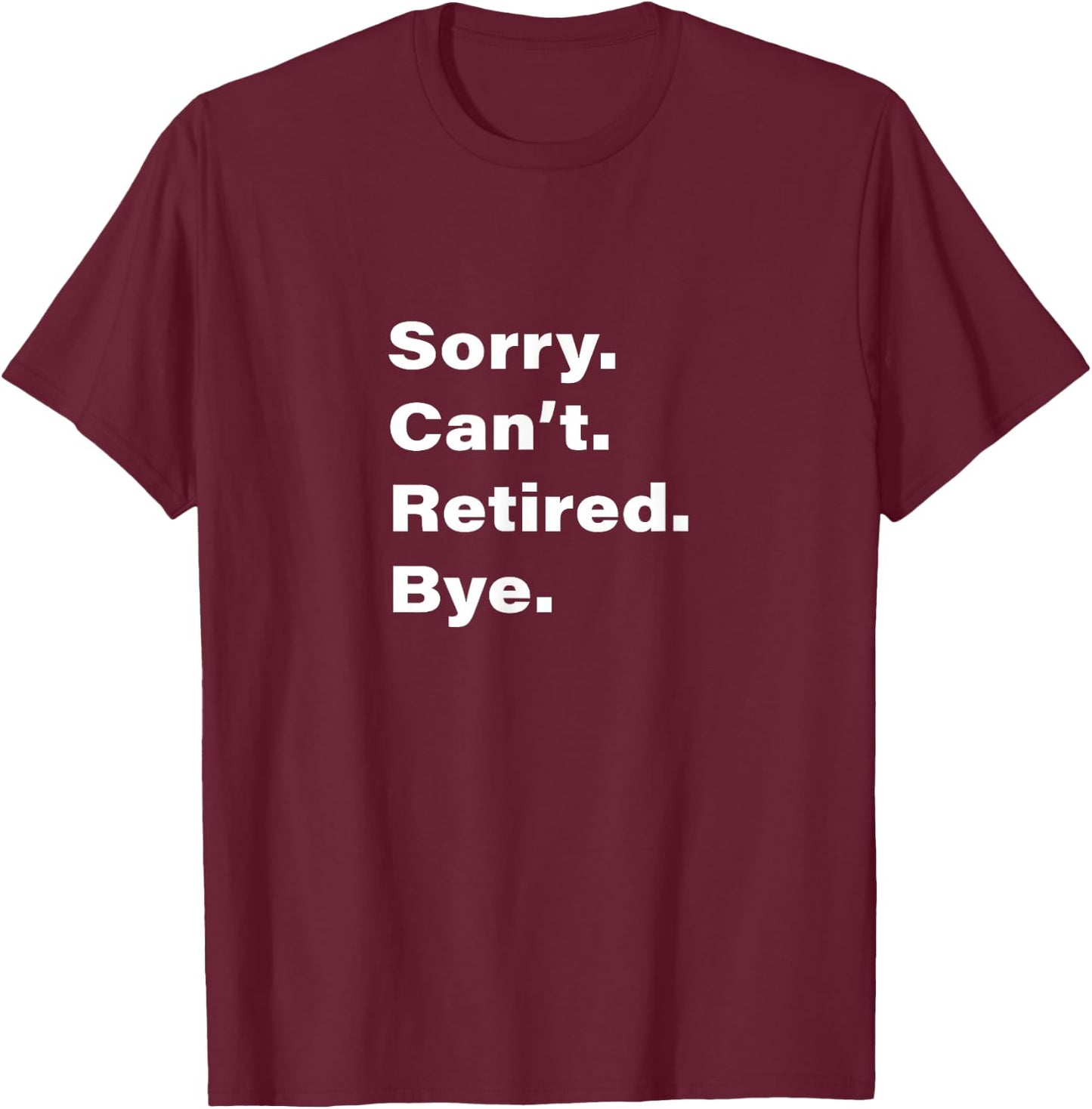 Grandpa Retirement Age Retiree Retired Funny Retirement T-Shirt - T-Shirt | Maroon