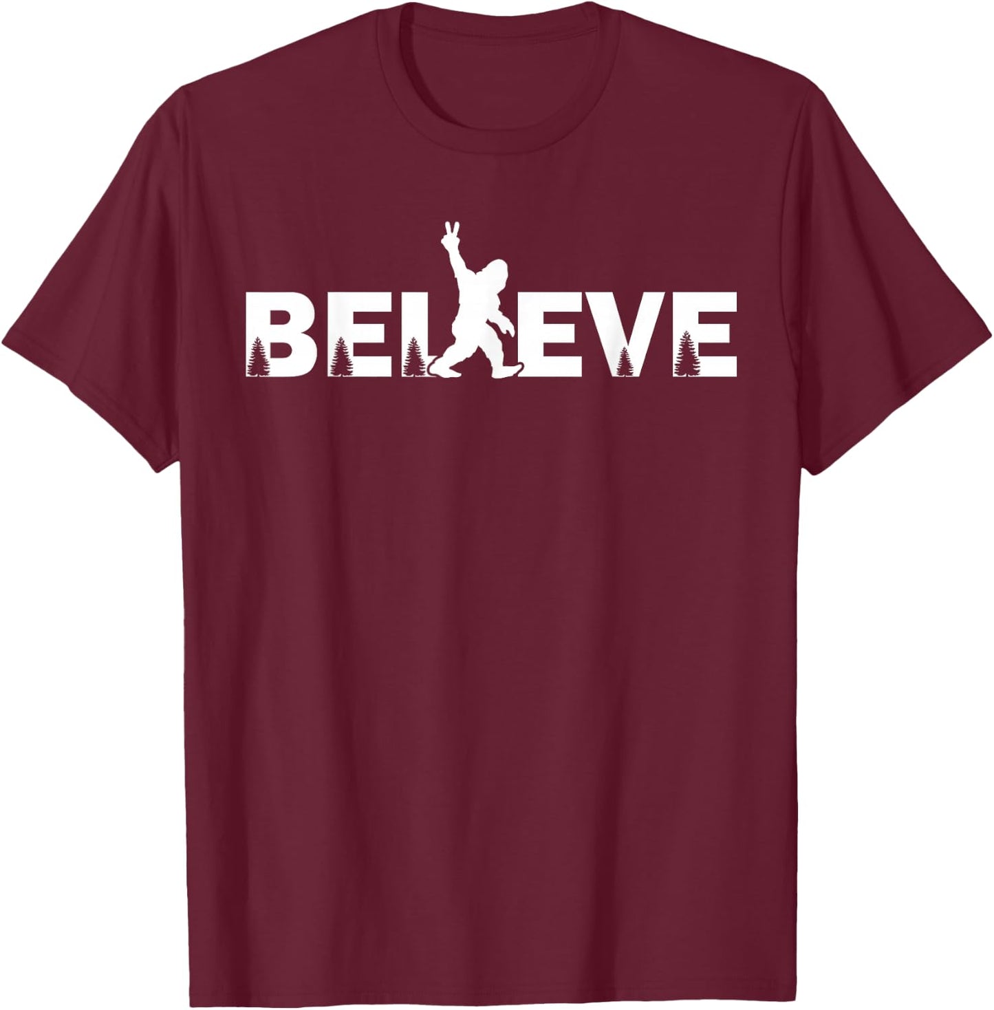 Believe in Bigfoot Sasquatch & the Yeti Conspiracy Theory T-Shirt - T-Shirt | Maroon