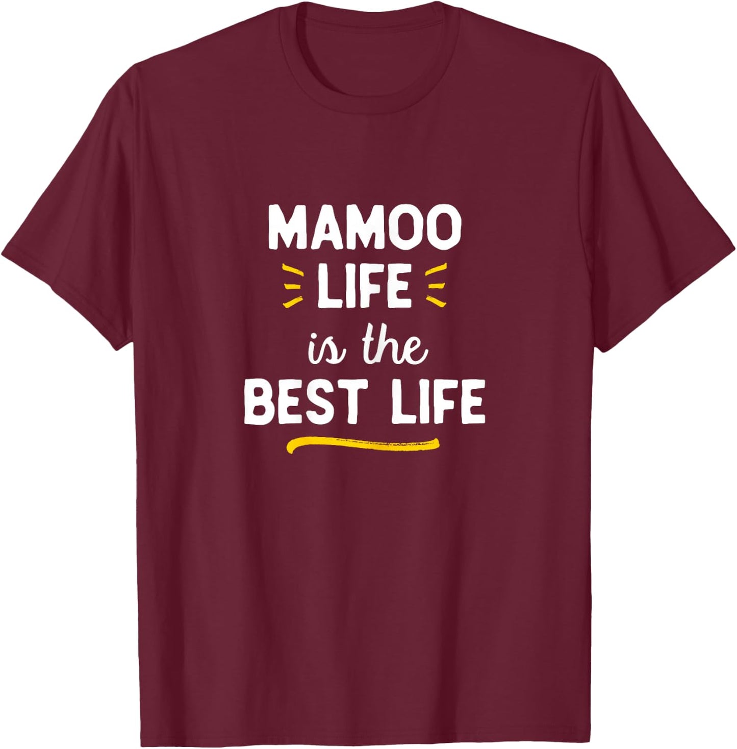 Mamoo Life Is The Best Life Cute T-Shirt - T-Shirt | Maroon