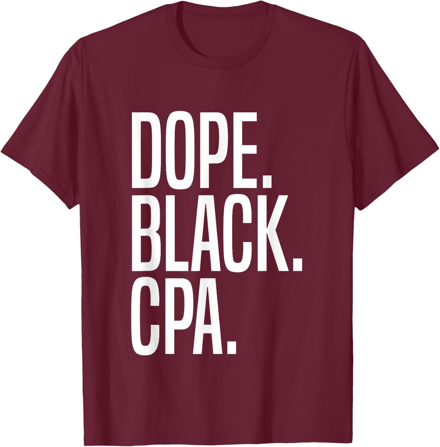 Dope Black CPA T-Shirt - T-Shirt | Maroon