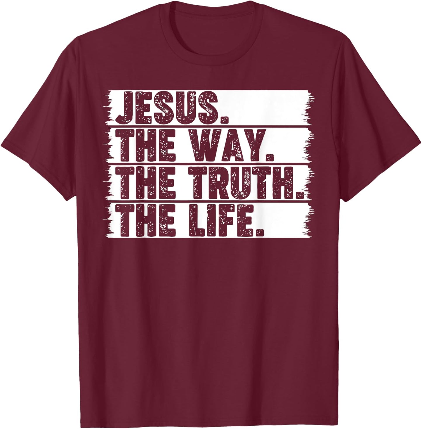 Christian Worship Jesus The Way Truth Life Bible Verse Faith T-Shirt - T-Shirt | Maroon