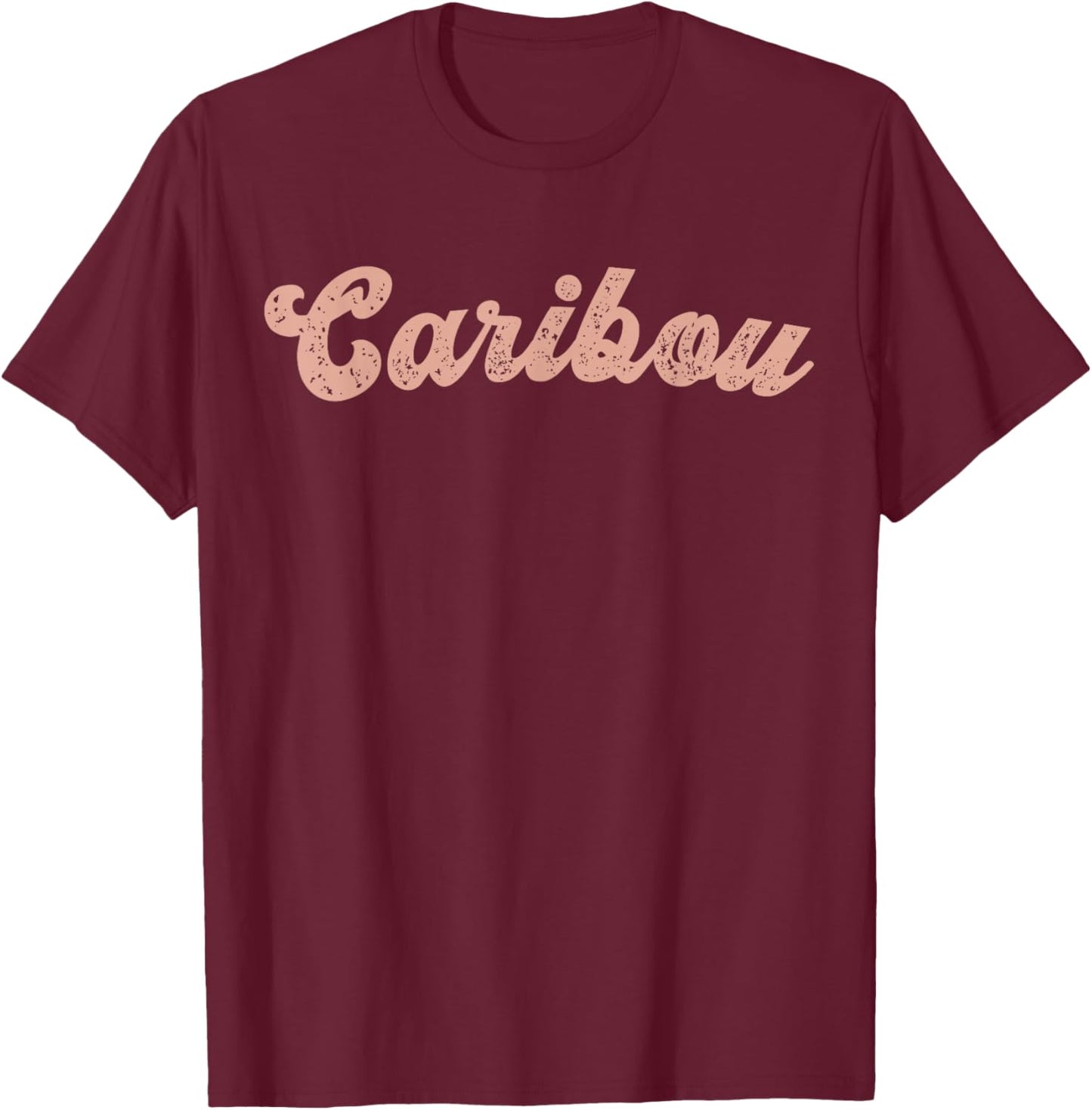 Vintage Caribou Maine Home State Souvenir Retro T-Shirt - T-Shirt | Maroon