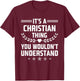 It's a Christian Thing You Wouldn't Understand Funny Name T-Shirt - T-Shirt | Maroon