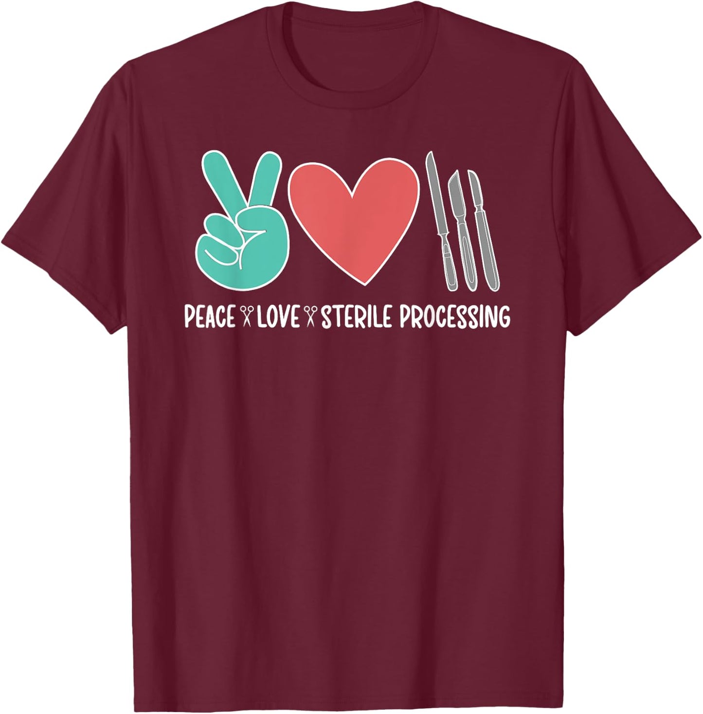 Love Sterile Processing Tech Sterile Processing Technician T-Shirt - T-Shirt | Maroon