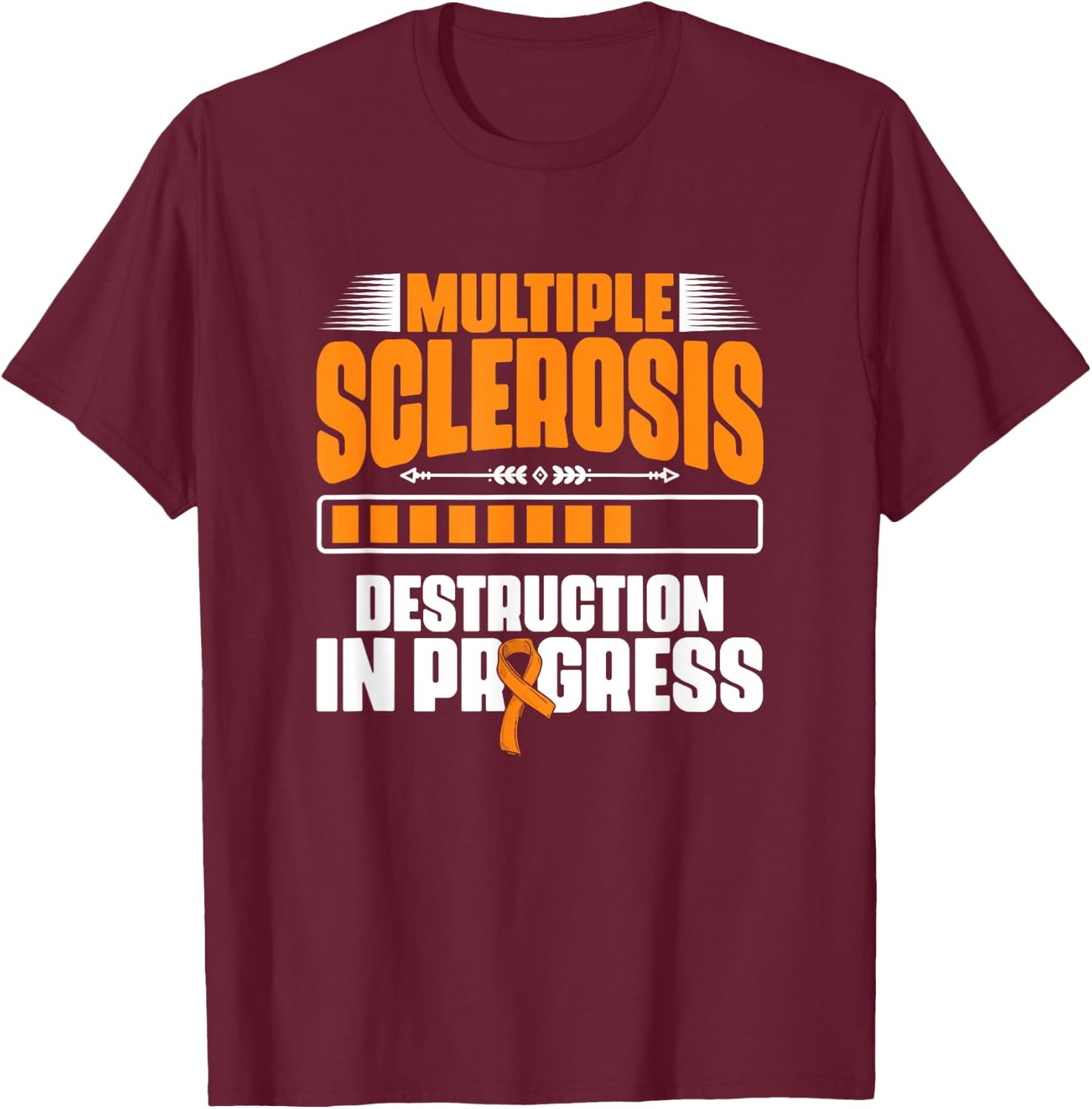 MS Survivor Awareness Support Multiple Sclerosis Destruction T-Shirt - T-Shirt | Maroon