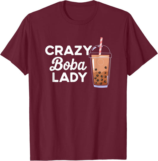 Funny Quote Crazy Boba Lady Bubble Tea T-Shirt - T-Shirt | Maroon