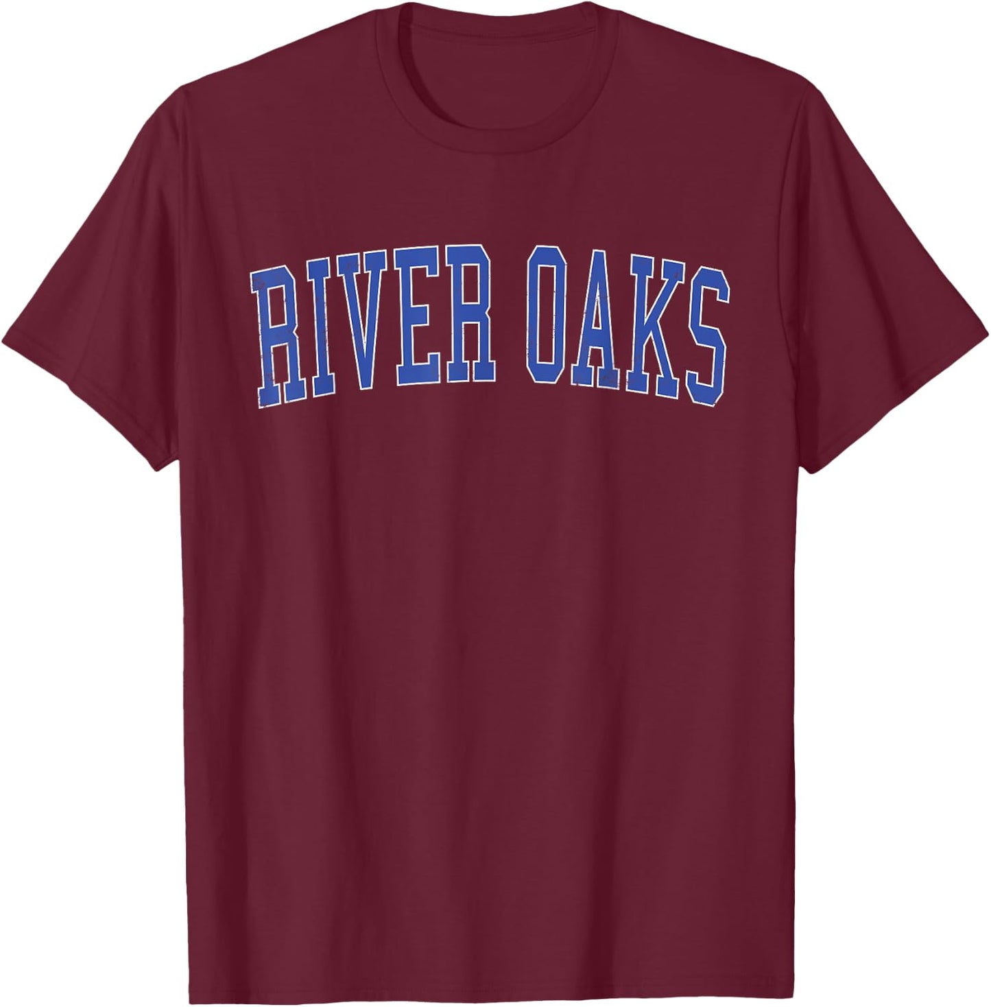 Vintage River Oaks TX Distressed Blue Varsity Style T-Shirt - T-Shirt | Maroon