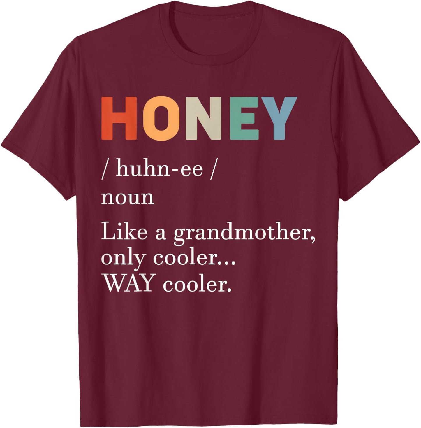 Honey Definition Funny Grandmother Mother's Day Grandma T-Shirt - T-Shirt | Maroon