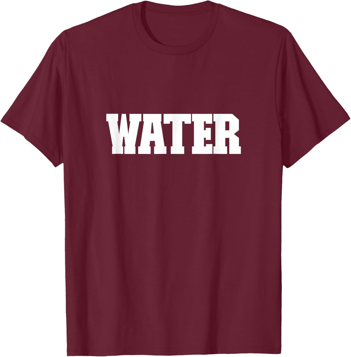 Shirt That Says Water , Women & Kids T-Shirt - T-Shirt | Maroon