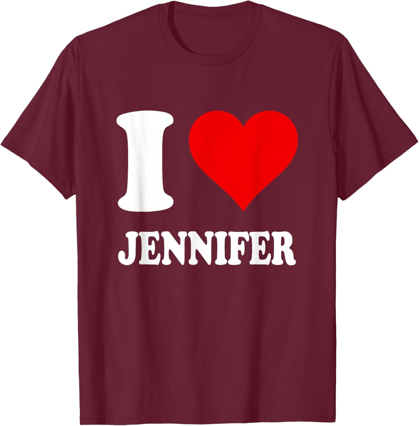 Red Heart I Love Jennifer T-Shirt - T-Shirt | Maroon