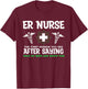 ER Nurse The First Person You See After Saying Hold My Beer T-Shirt - T-Shirt | Maroon
