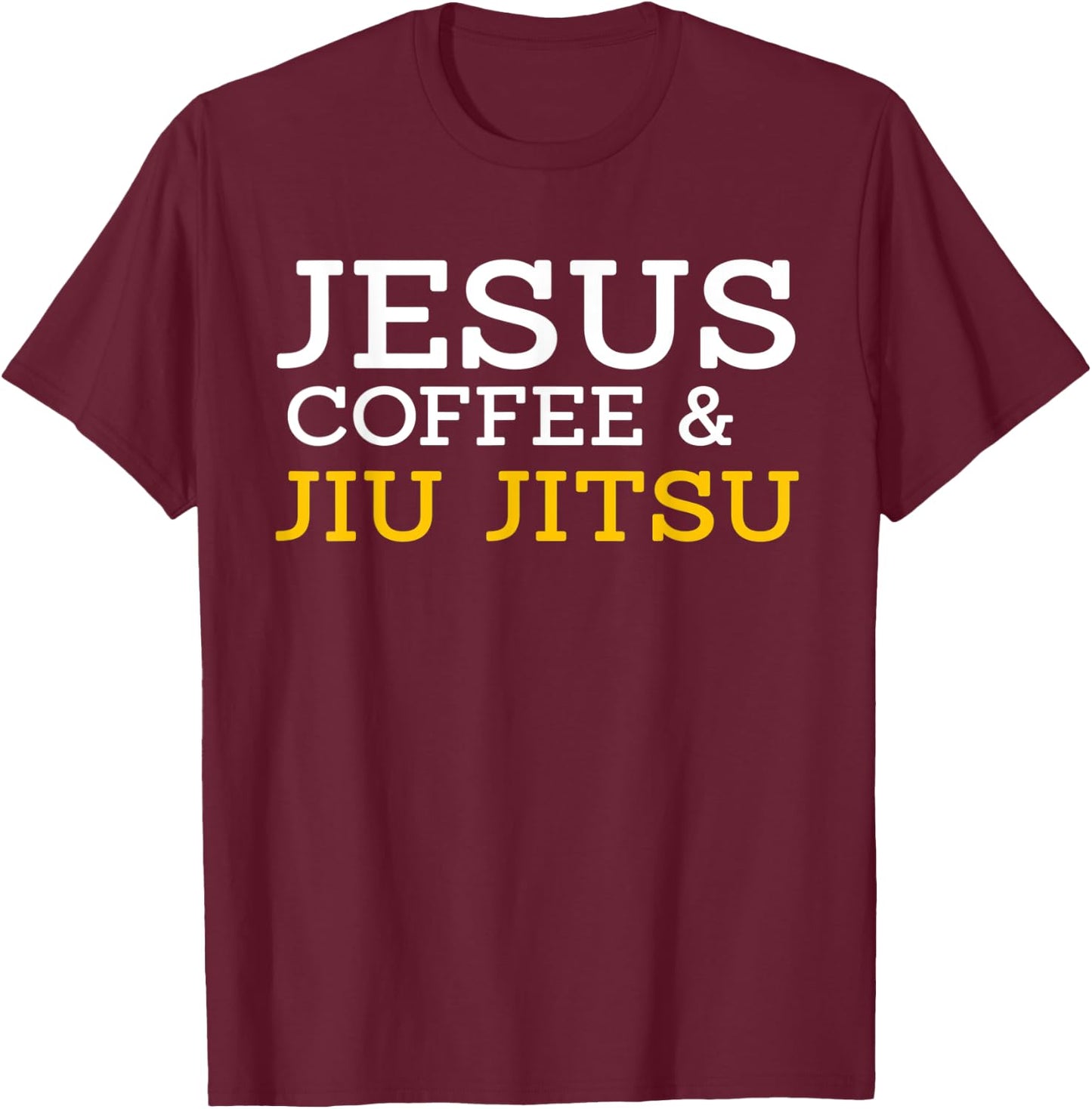 Jesus Coffee & Jiu Jitsu Cool Combat BJJ MMA Fighter Gift T-Shirt - T-Shirt | Maroon