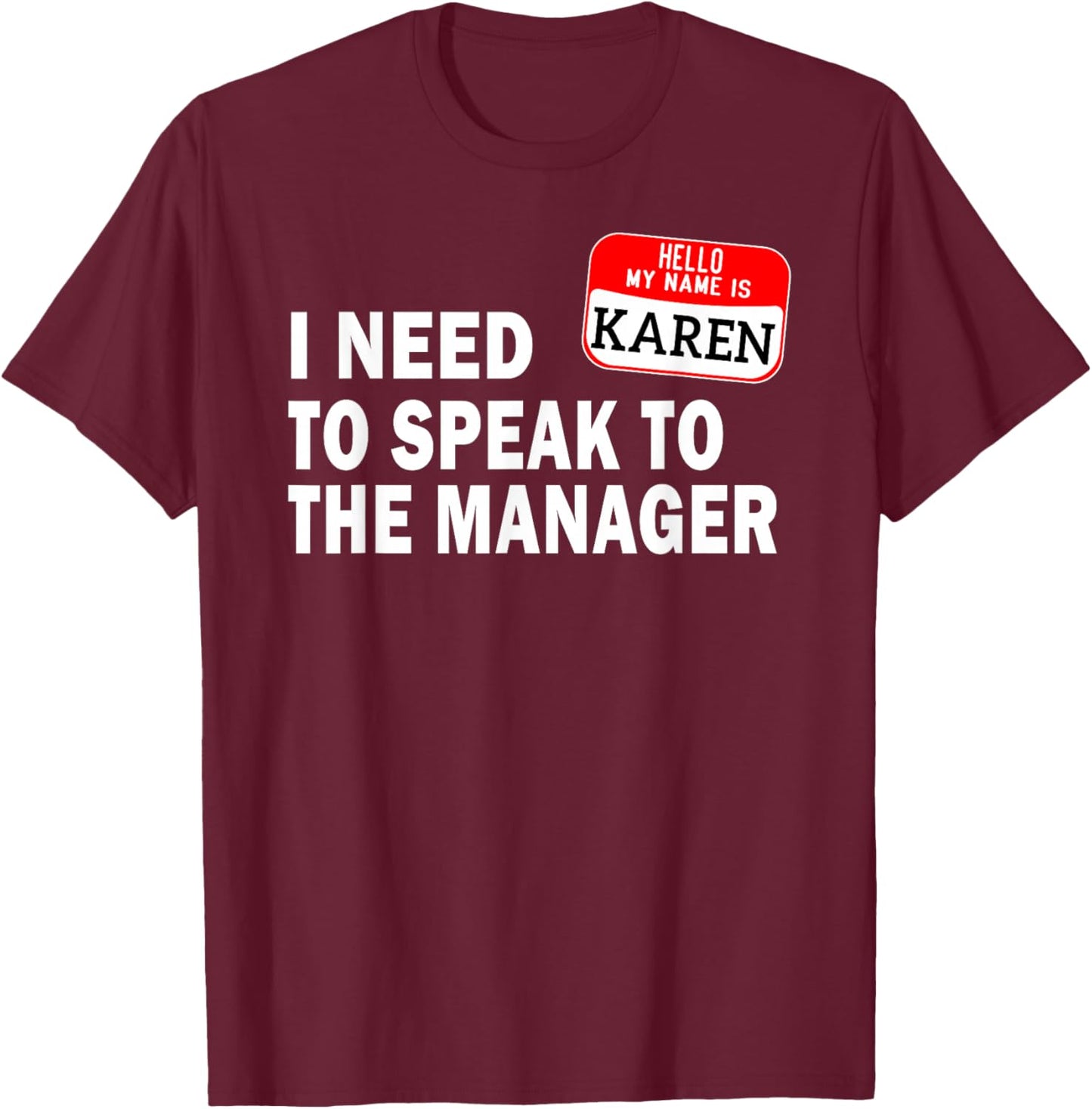 Funny Karen Halloween lazy costume speak to the manager T-Shirt - T-Shirt | Maroon