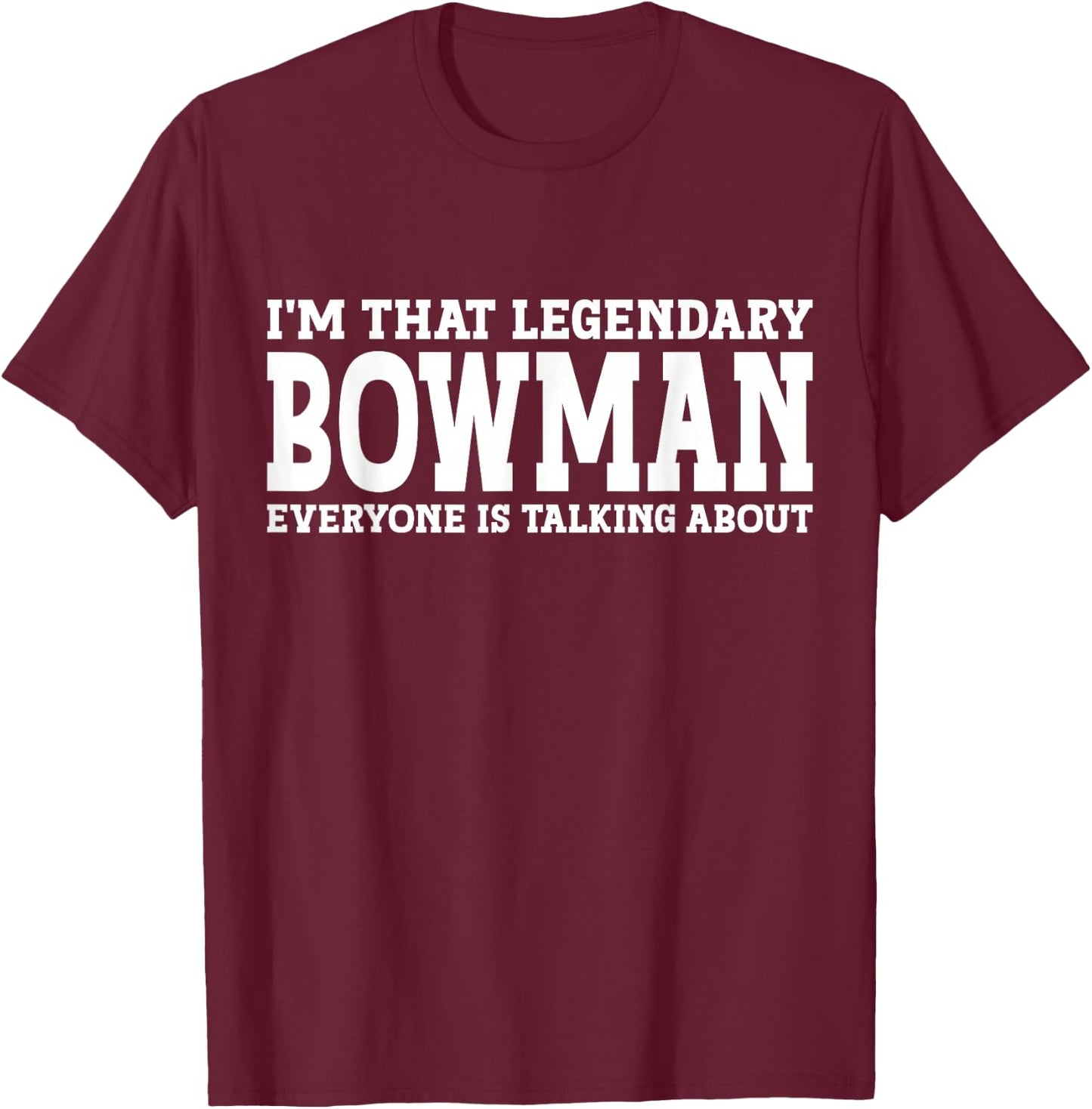 Bowman Surname Funny Team Family Last Name Bowman T-Shirt - T-Shirt | Maroon
