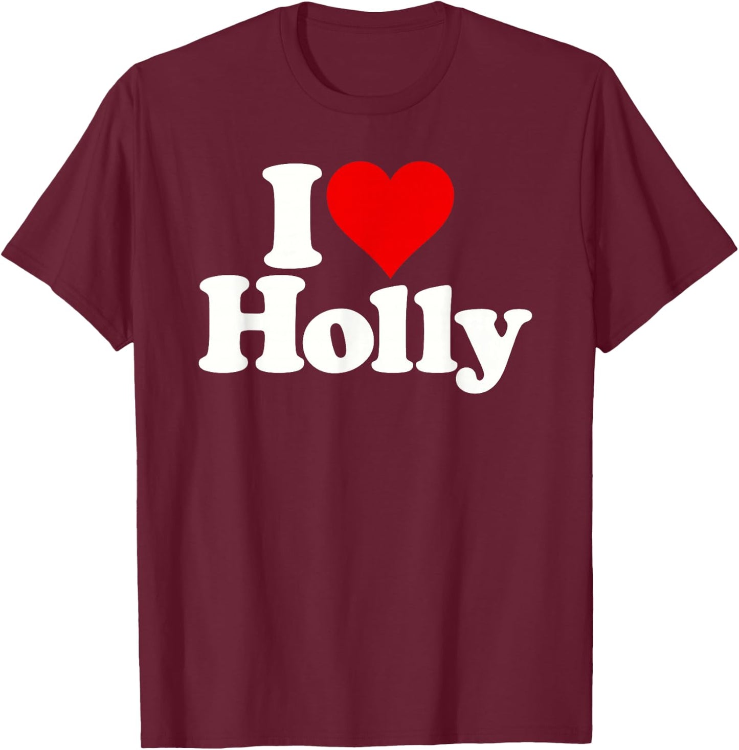 I Love Heart Holly T-Shirt - T-Shirt | Maroon