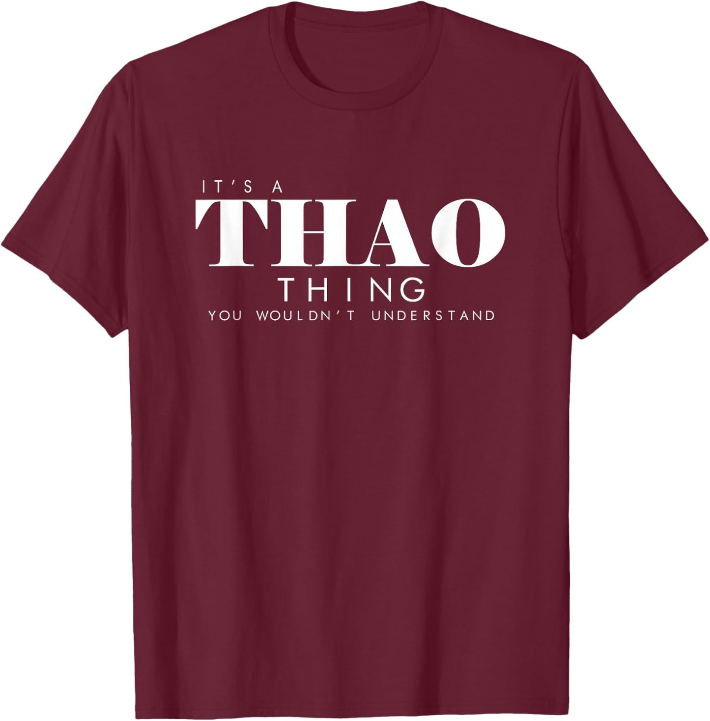 Hmong Its a Thao Thing Family Reunion Gift T-Shirt - T-Shirt | Maroon