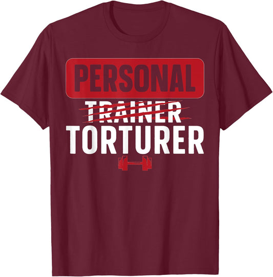 Personal Torturer Personal Trainer Personal Training T-Shirt - T-Shirt | Maroon