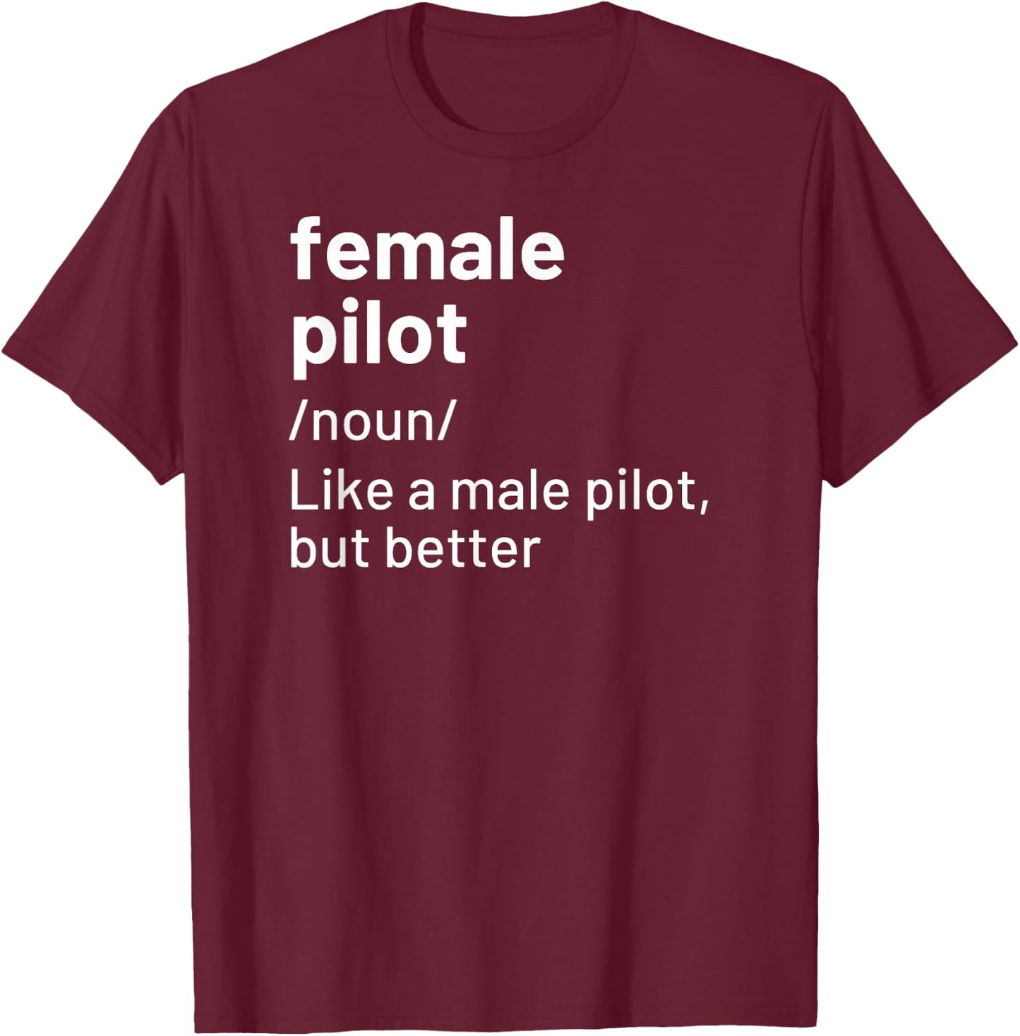 Female Pilot Definition T-Shirt - T-Shirt | Maroon